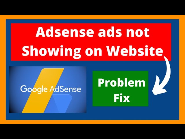 How to Fix Ads Not Displaying on Your Website After Approval